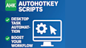 create custom autohotkey scripts and desktop automation bots