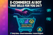 do automation bot for your ecommerce store with daily ai sales, support chatbot