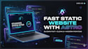 build a fast static site webpage with astro