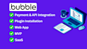 develop bubble io mvp saas website as your expert bubble io developer