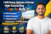 setup optimize and manage high converting google ads PPC and pmax campaign