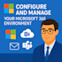 configure and manage your microsoft 365 business environment