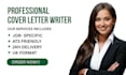 write a professional cover letter that will secure interviews in 24 hours