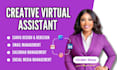 be your creative virtual assistant, general and instagram virtual assistant