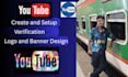 create setup optimize youtube channel with logo banner