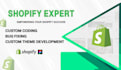 be your shopify expert for custom coding and store design