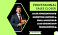 be your long term sales closer and online sales representative