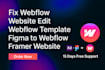 fix webflow website edit webflow template figma to webflow framer website design