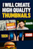 create high quality thumbnails for you