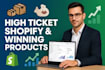build high ticket  dropshipping store with winning product