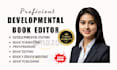 be your developmental book editor, line editor, and proofreader