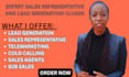 be your expert sales representative and lead generation closer