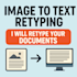 retype or rewrite scanned or handwritten documents