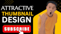 design eye catching youtube thumbnails that  get clicks