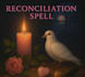 cast confession trust love spell reconciliation spell remove third party ex back