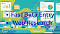 do fast and accurate data entry, copy paste, web research at a reasonable price