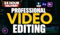 do professional youtube video editing in 24 hours
