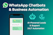 do whatsapp chabot ai bot whatsapp api business automation for leads and support