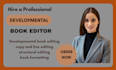 provide professional developmental editing for your book or manuscript