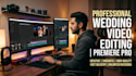 professional wedding video editing with cinematic touch