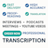 provide fast and accurate transcription services