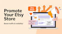 pormote your etsy store to boost traffic