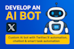 develop an ai bot x bot ai chatbot twitter bot smart automation