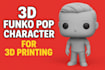 make custom 3d funko pop character