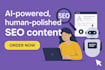 write seo and ai enhanced contents with human refined