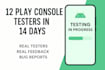 provide 12 play console testers in 14 days