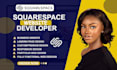 squarespace website, design or redesign squarespace website, develop squarespace