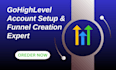 be your gohighlevel account setup and funnel creation