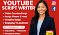 be your script writer for script writing youtube video script documentry