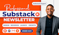 fully setup substack account manages substack design substack newsletter posts