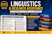 assist in all areas of linguistics and research tasks