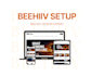 setup beehiiv newsletter beehive landing page beehiiv website email automation