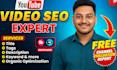 optimize your video as a youtube video SEO expert