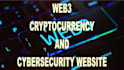 develop web3, cryptocurrency and cybersecurity website and ai development