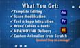 customize any after effects templates or create custom animations