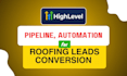 set up a ghl pipeline ghl automation that doubles roofing lead conversion