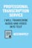 transcribe audio and video into text accurately