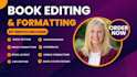 do book editing, book formatting, proofread novel  copy and line edit, paperback