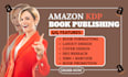 do amazon kdp book formatting, proofreading, and book publishing on amazon KDP