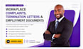 draft workplace complaints, termination letters and employment documents