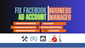 fix issues or setup verified fb business manager, ad account in few hours