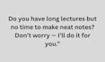 watch your lecture recording and make professional notes