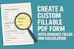 create a professional fillable PDF form with calculations and digital signature