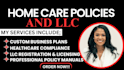 write homecare policy and procedure, llc, get licensed and medicaid enrollment