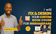 fix and design book cover for amazon KDP and ingramspark publishing
