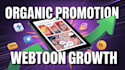 do organicwebtoon promotion and webcomic marketing for your manga tapas or comic